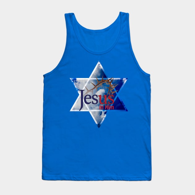 Jesus in Him with Star of David Tank Top by Ripples of Time